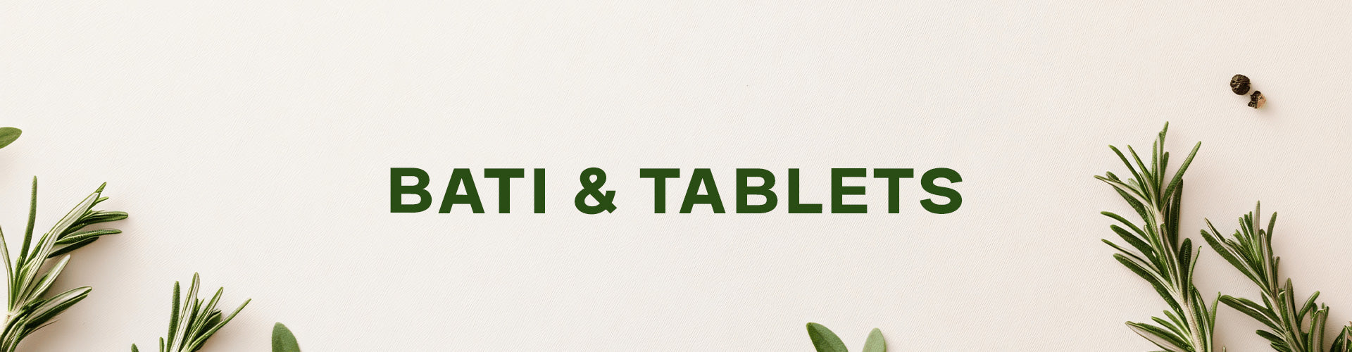 Bati / Tablets