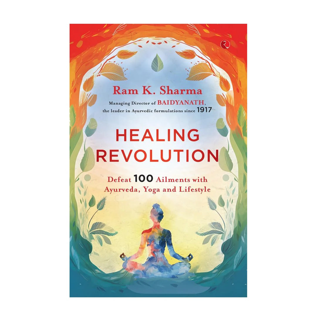 Healing Revolution: Defeat 100 Ailments with Ayurveda, Yoga and Lifestyle Book